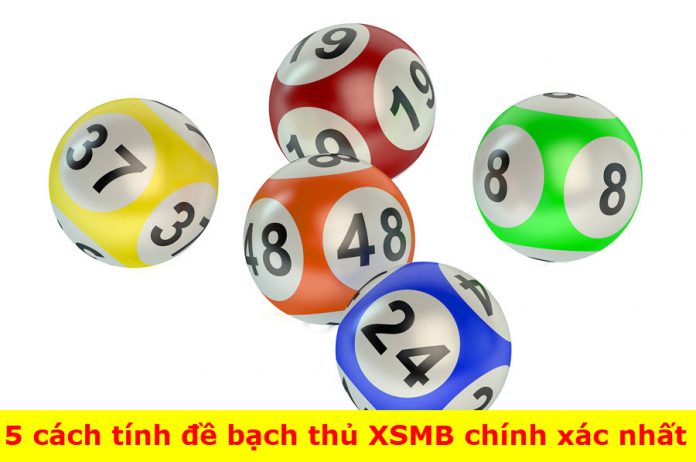 tinh-de-bach-thu 5 cách tính đề bạch thủ xổ số miền Bắc chính xác nhất