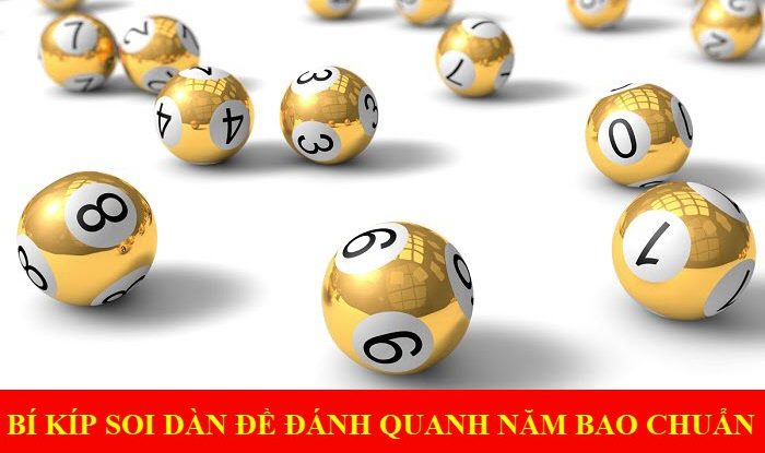 Bí kíp soi dàn đề đánh quanh năm chắc ăn nhất anh em nên áp dụng
